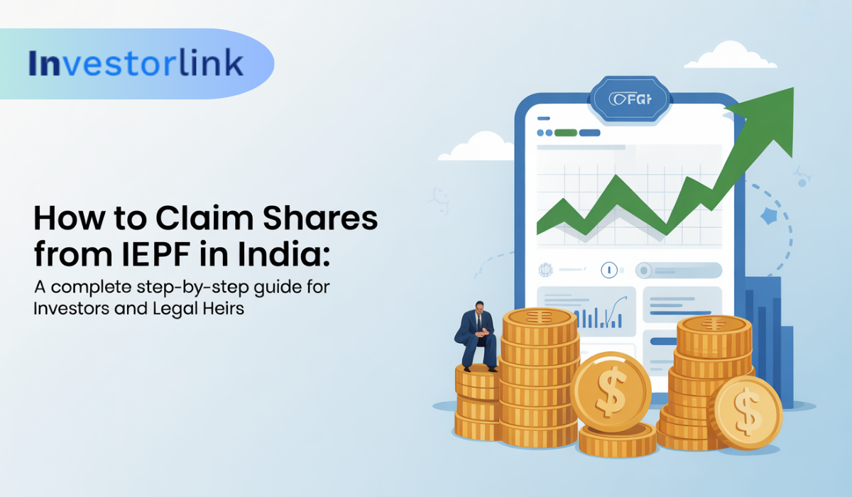 How to Claim Shares from IEPF in India: A Complete Step-by-Step Guide for Investors and Legal Heirs